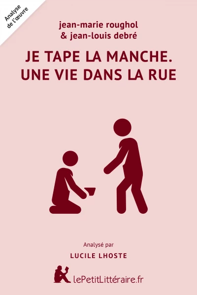 Je tape la manche. Une vie dans la rue